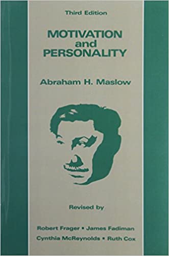 Motivation and Personality, 3rd Edition 3rd Edition by Abraham H. Maslow (Author), Robert Frager (Editor), James Fadiman (Editor), Cynthia McReynolds (Editor), Ruth Cox (Editor)