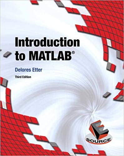 Introduction to MATLAB (3rd Edition) 3rd Edition by Delores M. Etter (Author)