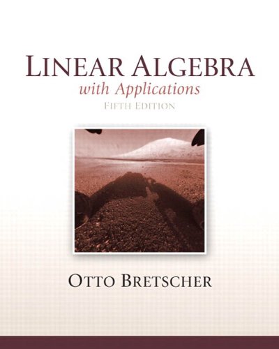 Linear Algebra with Applications 5th Edition By Otto Bretscher