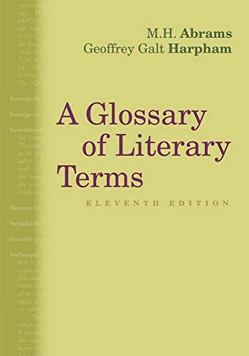 A Glossary of Literary Terms 11th Edition by M.H. Abrams, Geoffrey Harpham