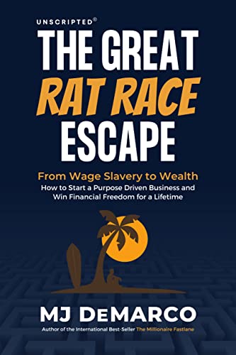 The Great Rat-Race Escape by MJ DeMarco 