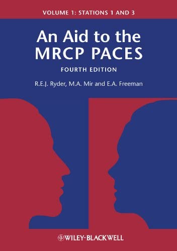 An Aid to the MRCP PACES Volume 1: Stations 1 and 3 4th Edition