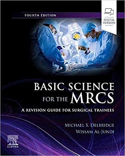 Basic Science For The MRCS 4th Edition by Michael S. Delbridge