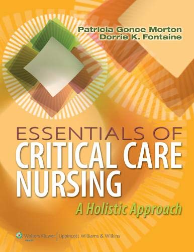 Essentials Of Critical Care Nursing By Patricia Gonce Morton