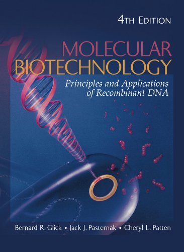 Molecular Biotechnology: Principles and Applications of Recombinant DNA 