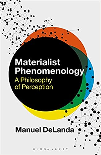 Materialist Phenomenology  A Philosophy Of Perception