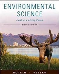 Environmental Science 8th Edition By Botkin And Keller & Earth As Living Planet