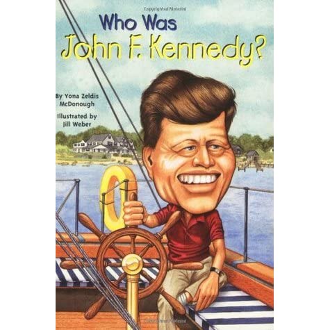 Who Was John F Kennedy ?  By Yona Zeldis Mcdonough Who HQ