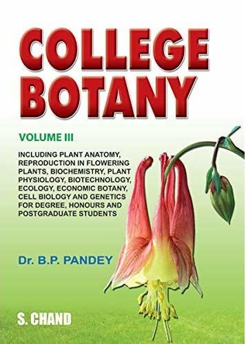 College Botany by Pandey B.P. (Author)