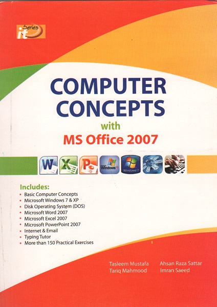 Computer Concepts With Office 2007 Tasleem Mustafa ,Ahsan Raza Sattar