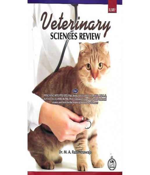 Veterinary Science Review For PPSC By Dr M A Raza Khawaja -ILMI