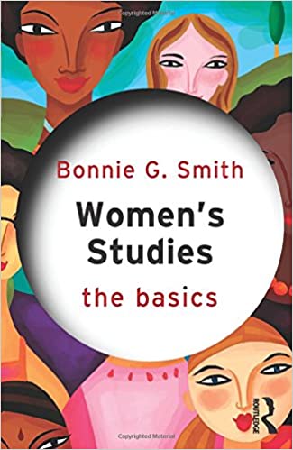 Womens Studies The Basis By Bonnie G Smith