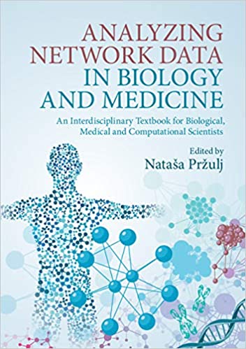 Analyzing Network Data In Biology And Medicine By Natasa Przulj