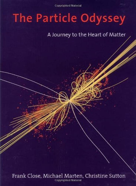 The Particle Odyssey: A Journey to the Heart of Matter 