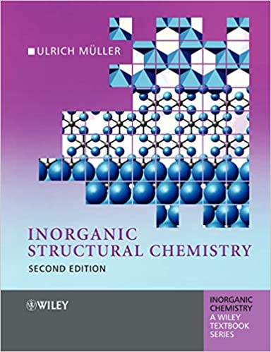 Inorganic Structural Chemistry (Inorganic Chemistry: A Textbook Series) 2nd Edition by Ulrich Muller (Author)