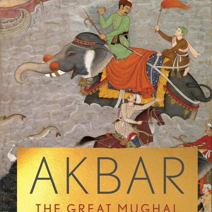 Akbar The Great Mughal by Ira Mukhoty