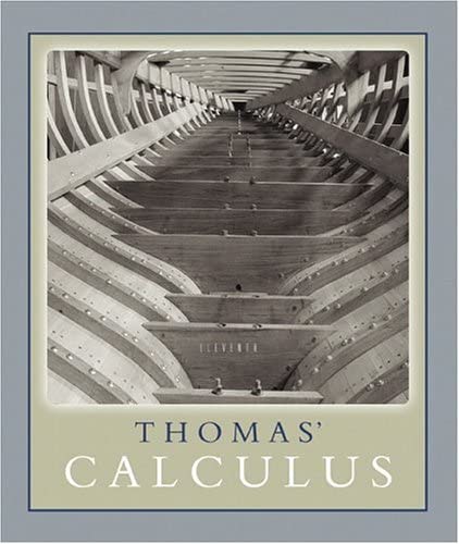 Thomas' Calculus, 11th Edition 11th Edition by George B. Thomas (Author), Maurice D. Weir (Author), Joel R. Hass (Author), Frank R. Giordano (Author)