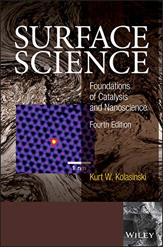 Surface Science 4th Edition by Kurt W. Kolasinski 