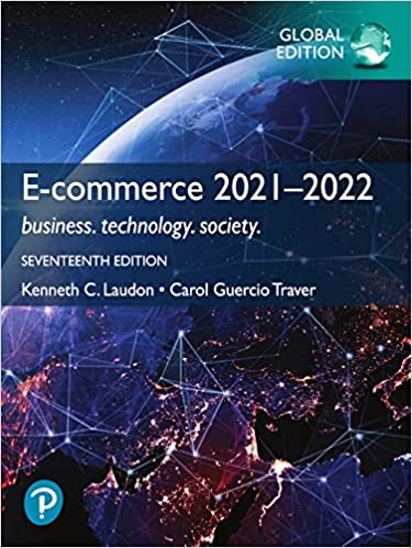 E-commerce 2021–2022 Business Technology Society 17th Edition by Kenneth Laudon