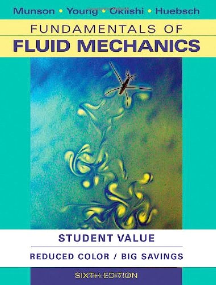 Fundamentals Of Fluid Mechanics 6th Edition By Munson Young – BooksNbooks