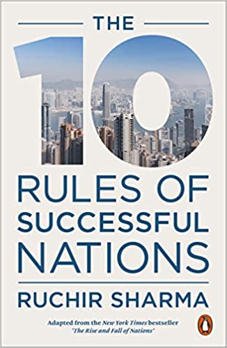 The 10 Rules of Successful Nations by Ruchir Sharma (Author)