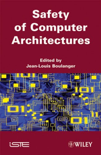 Safety Of Computer Architectures By Jean Louis Boulanger