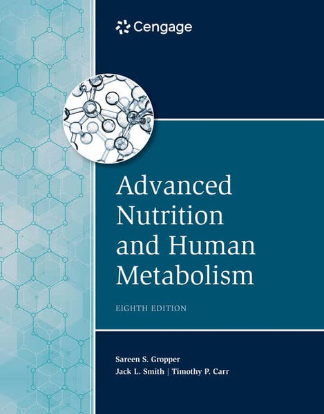 Advanced Nutrition and Human Metabolism 8th Edition