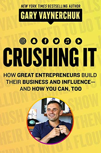 Crushing It By Gary Vaynerchuk