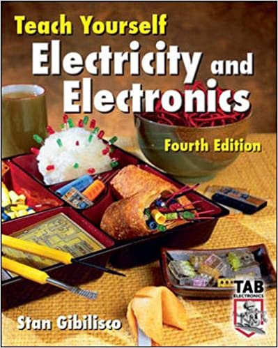 Teach Yourself Electricity And Electronics  4th Edition BY Stan Gibilisco