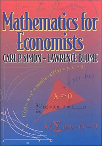 Mathematics For Economists By Carl P Simon & Lawrence E Blume