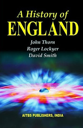 A History Of England John Thorn Roger Lockyer David Smith