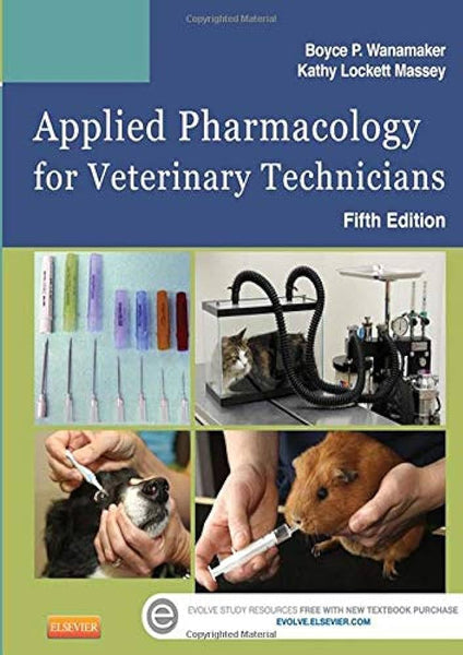 Applied Pharmacology For Veterinary Technicians 5th Edition By Boyce P Wanamaker Kathy