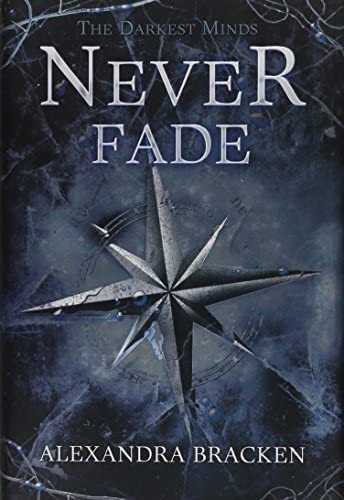 Never Fade The Darkest Minds Series Book