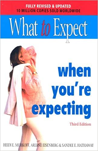  What to Expect When You're Expecting, Third Edition