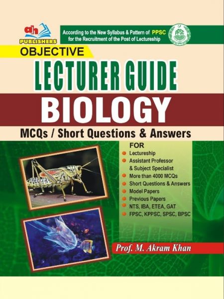 Lecturer Biology Guide MCQs By Muhammad Akram Khan-AHP