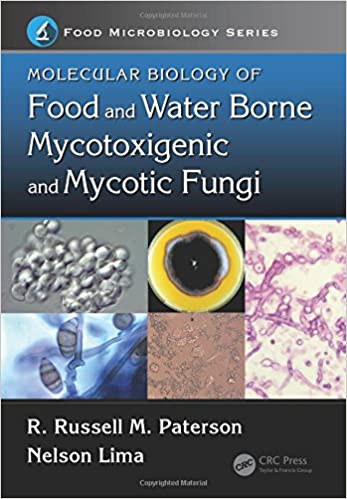 Molecular Biology Of Food And Water Borne Mycotoxigenic And Mycotic Fungi