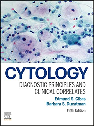 Cytology Diagnostic Principles And Clinical Correlates 5th By Edmund S Cibas