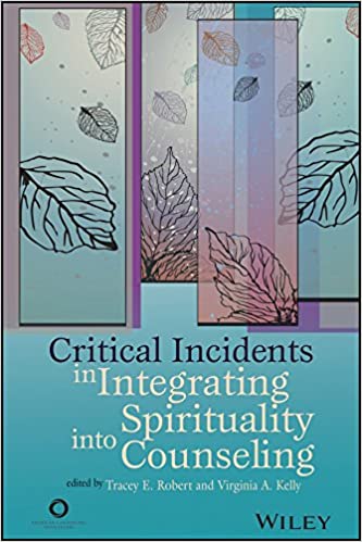 Critical Incidents in Integrating Spirituality Into Counseling 