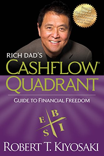 Rich Dads Cash Flow Quadrant  Guide to Financial Freedom