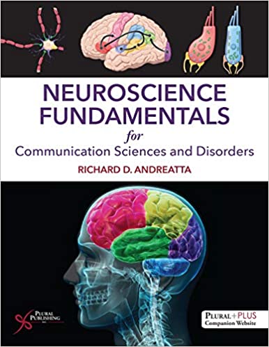 Neuroscience Fundamentals for Communication Sciences and Disorders 1st Edition