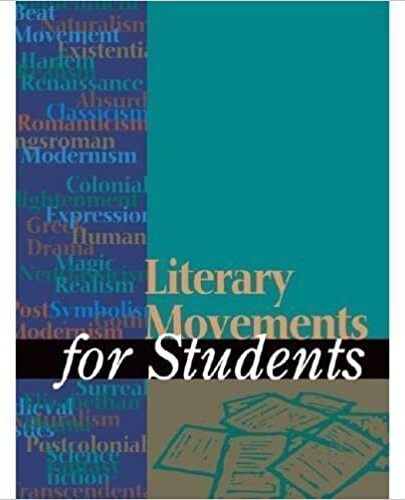 Literary Movements for Students Presenting Analysis Context and Criticism on Literary Movements