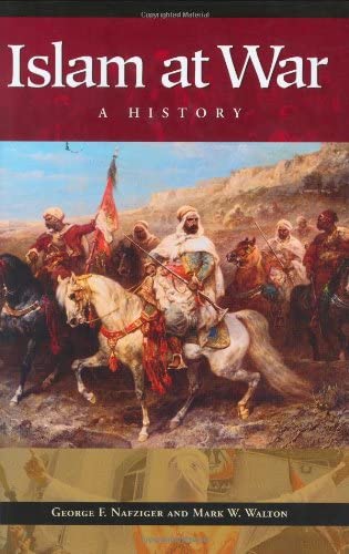 Islam At War A History