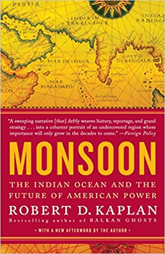 Monsoon The Indian Ocean And The Future Of American Power