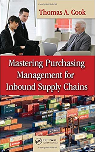 Mastering Purchasing Management for Inbound Supply Chains 1st Edition by Thomas A. Cook (Author)