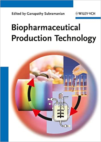 Biopharmaceutical Production Technology 1st Edition