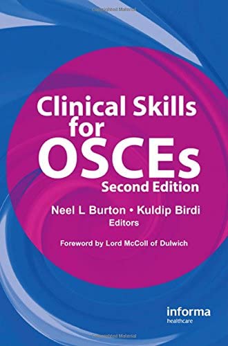 Clinical Skills For OSCEs 2nd Edition By & Neel L Burton & Kuldip Bird