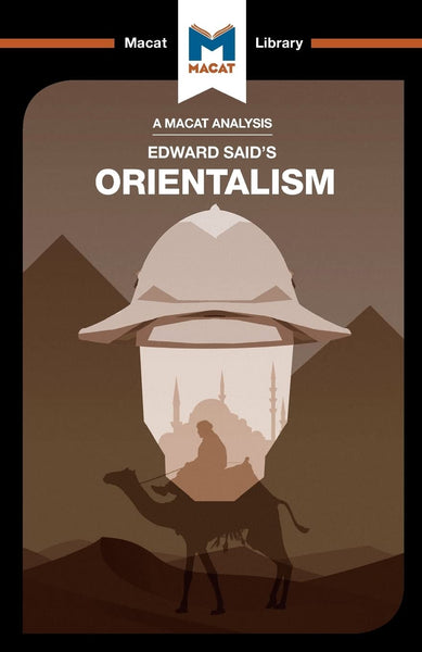 An Macat Analysis of Edward Said's Orientalism by Riley Quinn (Author)