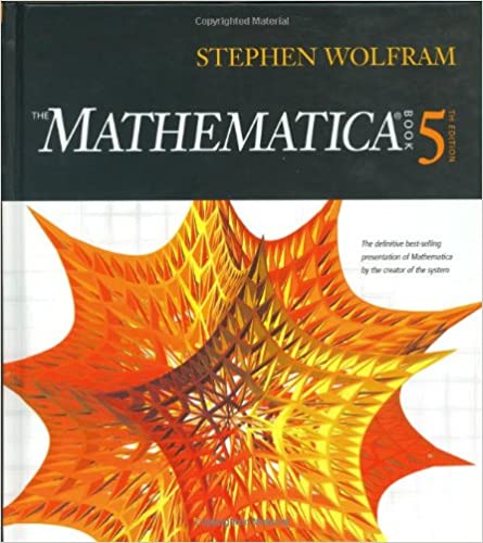 The Mathematica Book 5th Edition by Stephen Wolfram (Author)