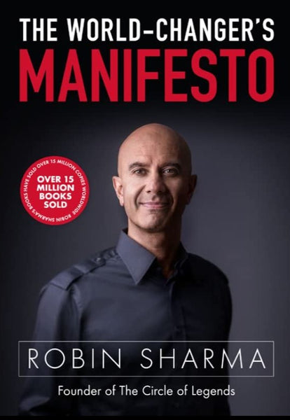 The World Changers Manifesto By Robin Sharma