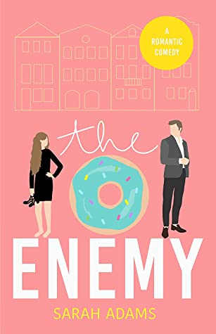 The Enemy: A Romantic Comedy by Sarah Adams (Author)